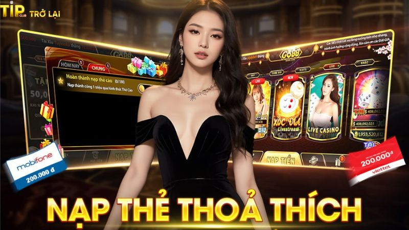 Ưu điểm khi nạp tiền tại Tip Club
